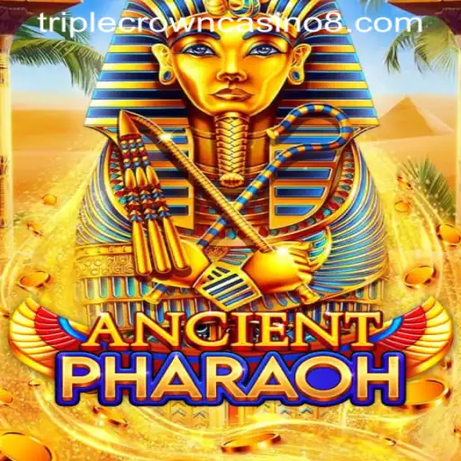 AncientPharaoh: Discover the Enigmatic World of TRIPLE CROWN CASINO's Latest Game