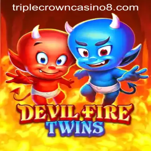 DevilFireTwins: An Intriguing Adventure in the World of TRIPLE CROWN CASINO