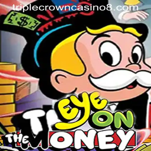 Discovering EyeOnTheMoney: A New Thrill at TRIPLE CROWN CASINO