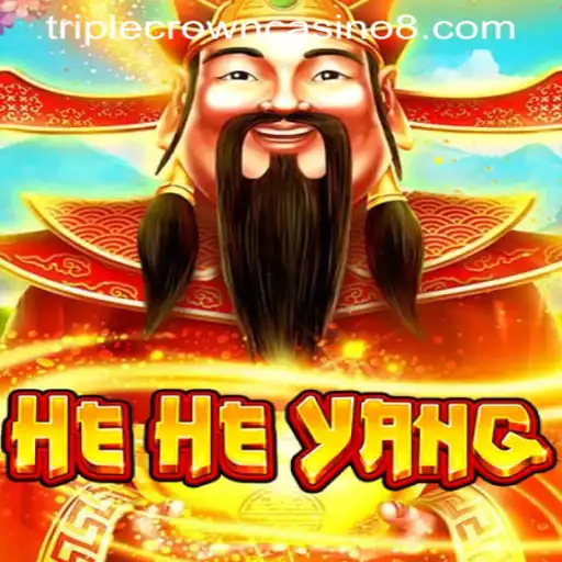HeHeYang: A Thrilling Adventure at the TRIPLE CROWN CASINO