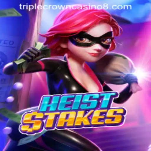 HeistStakes: A Thrilling Casino Adventure at TRIPLE CROWN CASINO