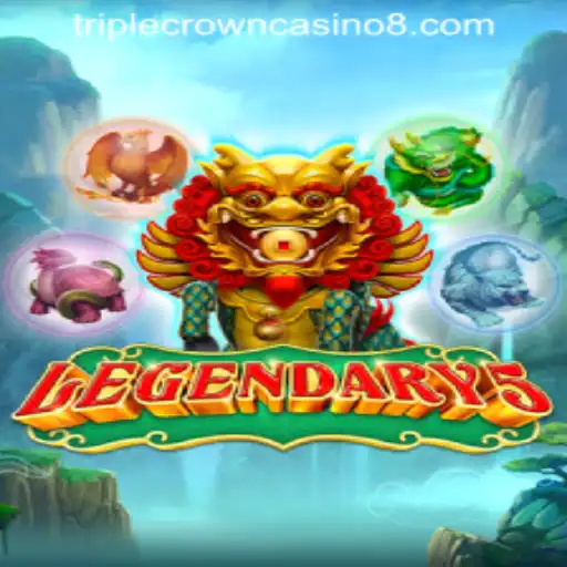Legendary5: A Journey into the Epic World of TRIPLE CROWN CASINO