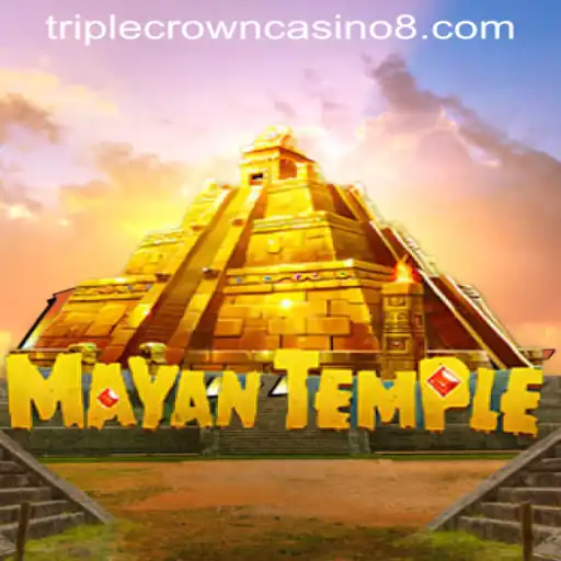 Exploring the Mayan Temple: A Journey Through TRIPLE CROWN CASINO's Latest Game