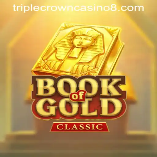 Exploring the Excitement of BookOfGoldClassic at TRIPLE CROWN CASINO