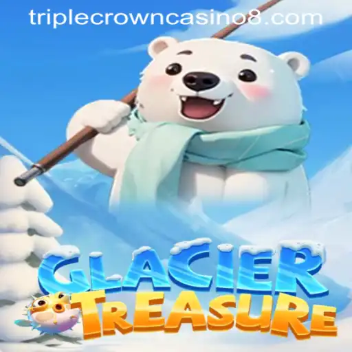 Unveiling the Thrills of GlacierTreasure: A Premier Experience at TRIPLE CROWN CASINO