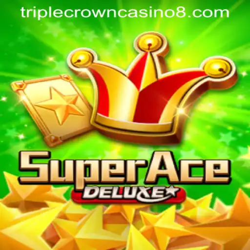 SuperAceDeluxe: The Thrilling Adventure at TRIPLE CROWN CASINO