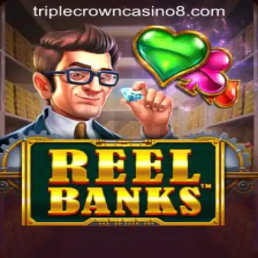 Exploring ReelBanks at TRIPLE CROWN CASINO